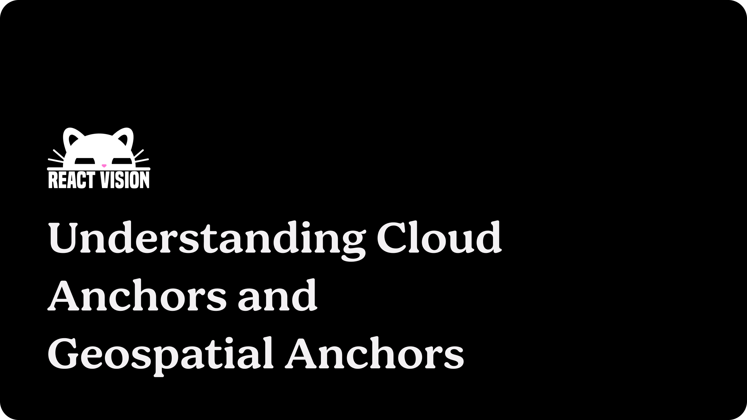 Cloud Anchors vs Geospatial Anchors: Which One Does Your AR App Need?