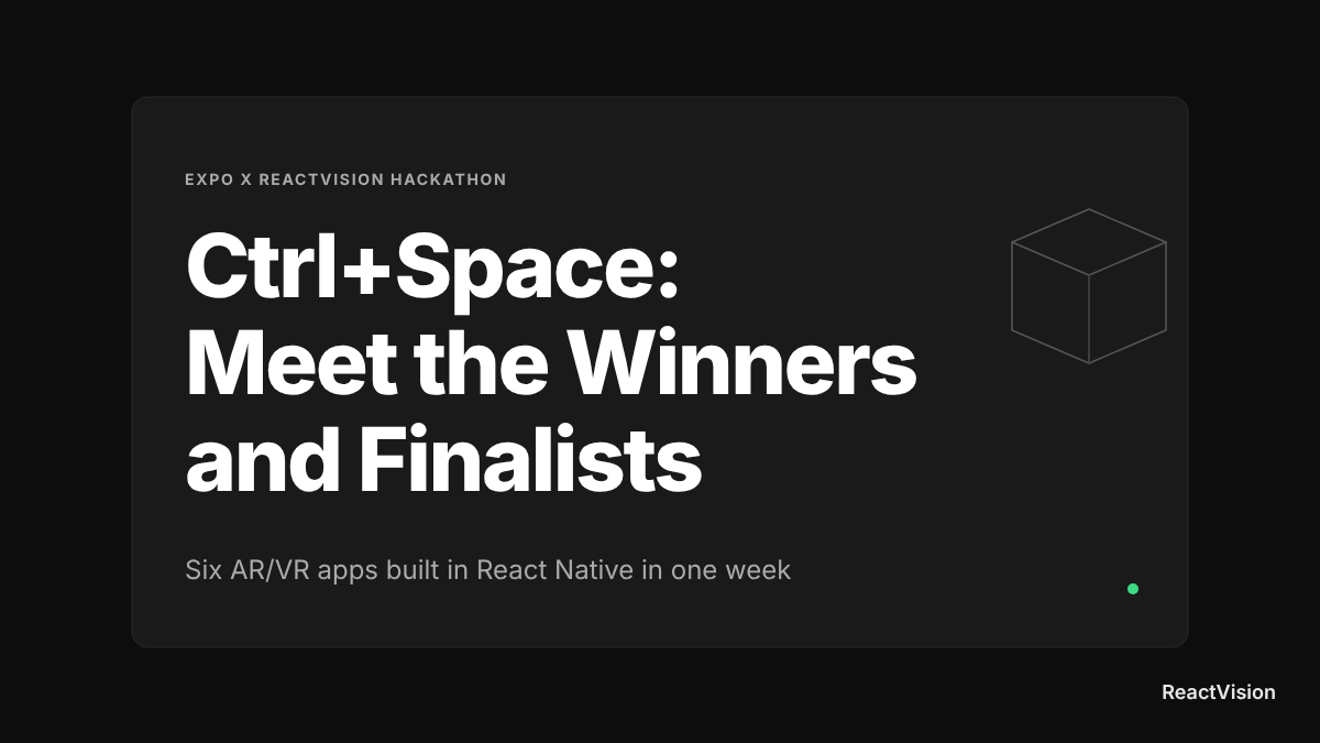 Ctrl+Space, the Expo x ReactVision hackathon: meet the winners and finalists