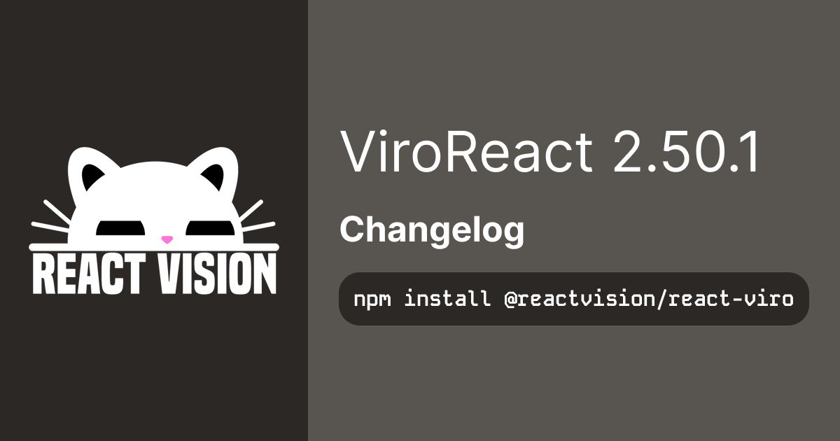 Everything You Need to Know About ViroReact 2.50.1