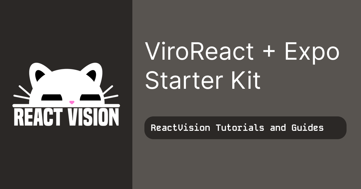 Getting Started with the ViroReact and Expo Starter Kit
