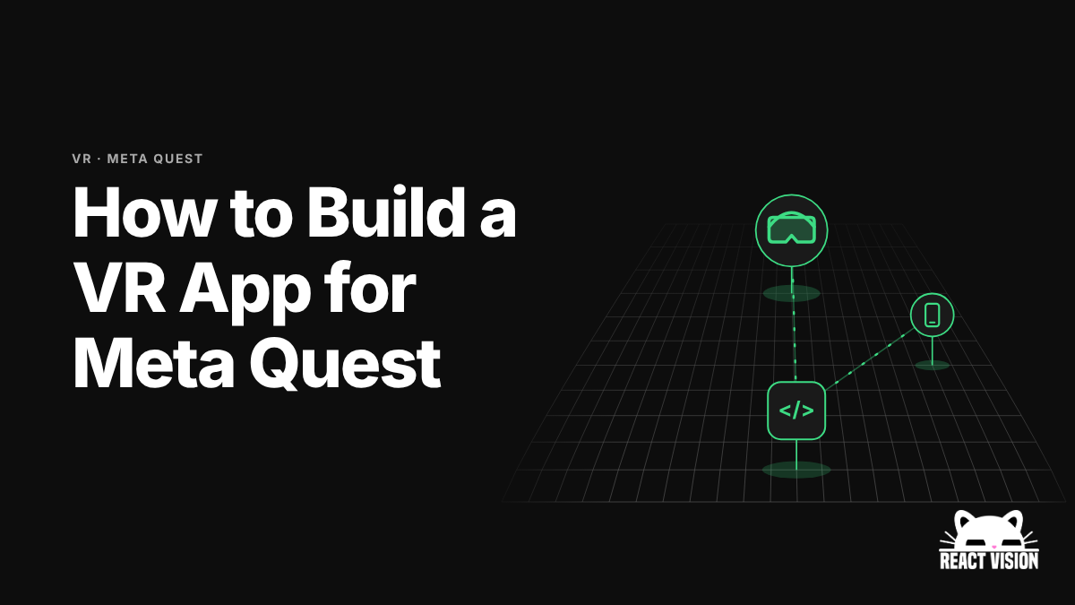 How to Build a VR App for Meta Quest: one codebase node linked to a Meta Quest headset and a phone on a wireframe floor